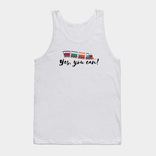 Yes, you can! - motivational quote Tank Top